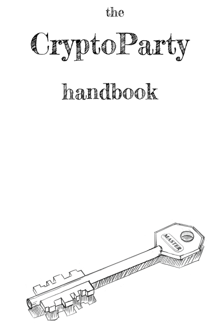 The CryptoParty Handbook 英文pdf_黑客教程